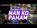 Download Lagu DJ NAN KO PAHAM X MELODY PARADISE - STYLE KARNAVAL 2025