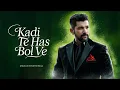 Lagu Kadi Te Has Bol Ve - Manan Bhardwaj - NEW LYRICS
