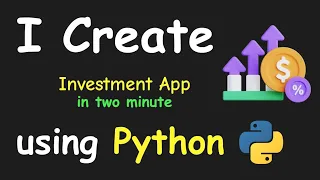 I CREATE INVESTMENT APP IN 2 MIN USING PYTHON LEARN PYTHON BY BUILDING SIMPLE PROJECTS
