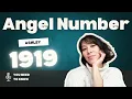 Angel Number 1919 Meaning Symbolism and Spiritual Insights