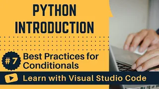 Learn with VSCode Python for Beginners Best Practices for Conditional Statements in Python