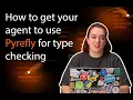 How to get your agent to use Pyrefly for type checking