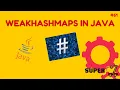 Java Programming Series Episode 61 WeakHashMaps in Java
