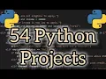 Mastering Python Through 54 Projects Beginners To Advanced
