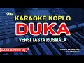 Download Lagu DUKA KARAOKE KOPLO - Tasya rosmala Version (YAMAHA PSR - S 775)