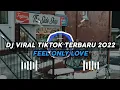 Download Lagu DJ FEEL ONLY LOVE JEDAG JEDUG VIRAL TIKTOK TERBARU FULL BASS 2022