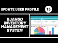 Update User Profile Django Inventory Management System Web Application