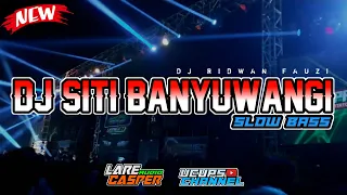 Download DJ SITI BANYUWANGI - Ridwan Fauzi - JINGLE LARE CASPER AUDIO - SLOW BASS MP3