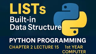 Lists-Built in Data Structure Chapter 2 Lecture 15 Python Programming