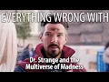 Download Lagu Everything Wrong With Dr. Strange in the Multiverse of Madness in 25 Minutes or Less
