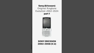 Sony Ericsson Original Ringtone Evolution 2002 2024 Part 1 