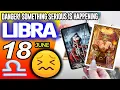 Libra DANGER SOMETHING SERIOUS IS HAPPENING horoscope for today MAY 18 2026 tarot MAY