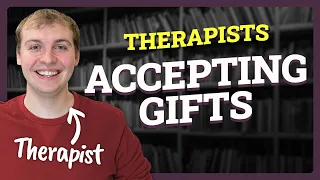 Can therapists accept gifts NCE CPCE Study Guide