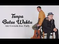Download Lagu Ade Govinda, Fadly - Tanpa Batas Waktu (Lirik Video)