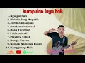 Download Lagu Bagus Wirata Full Album Kumpulan Lagu Bali
