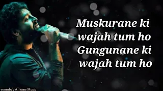 muskurane ki wajah tum ho song lyrics arijit singh movie citylight