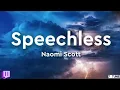 Download Lagu Naomi Scott - Speechless (Lyrics)