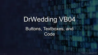 DrWedding VB04 Visual Basic Buttons Textboxes and Code