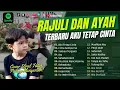 Download Lagu RAJULI DAN AYAH TERBARU AKU TETAP CINTA 2024 #rajulialmaseid #rajulialmaseidviral