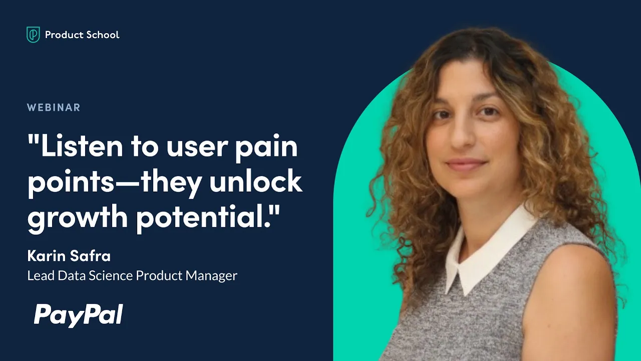 Prioritizing Solutions from Real User Pain | Lead Data Science PM at PayPal  - YouTube thumbnail