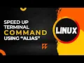Make Long Linux Commands Short Easy Using Alias Perfect for Beginners Pros