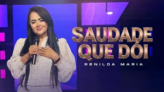  Saudade Que Dói | Renilda Maria (Videoclipe Oficial)