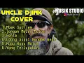 Download Lagu UNCLE DJINK COVER FULL ALBUM TERBARU 2020