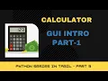 Calculator Desktop App in Tkinter Part-1 Tamil Python Series Part-3
