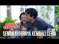 Semua Akhirnya Kembali Ceria - Dunia Terbalik