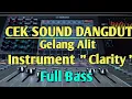 Download Lagu Cek sound Dangdut Gelang Alit, Bass Glerr, Ber Clarity, ( New Pallapa)