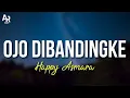 Download Lagu Lirik Lagu Ojo Dibandingke - Happy Asmara (LIRIK)