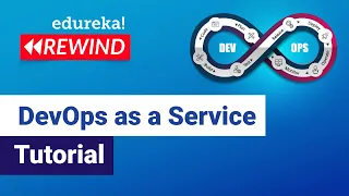 DevOps as a Service Tutorial What Is DevOps DevOps Training Edureka DevOps Rewind - 6