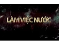 Download Lagu SouthGanZ - Làm Việc Nước Official Trailer