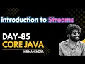 core java day-85 Introduction to Streams