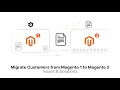 Magento 2 Customer Data Migration Simplify the Switch from Magento 1
