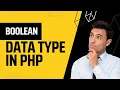 Boolean Data Type In PHP