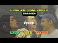 Download Lagu [KARAOKE]Ungu Band, Lesti, Nassar - Udang Di Balik Batu | Original Karaoke Tanpa Vokal