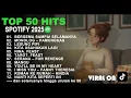 Download Lagu (TANPA IKLAN) 🎶 Spotify Top Hits 2025 Top Spotify Indonesia 2025 Lagu Terbaru | Spotify Viral Tiktok