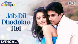 jab dil dhadakta hai lyrical suno sasurjee ameesha patel aftab shivdasani bollywood hits song