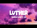 Download Lagu Kendrick Lamar, SZA - luther (Lyrics)