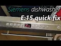 How to fix E15 in Siemens dishwasher workaround fix
