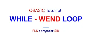 Class - 9 QBASIC WHILE