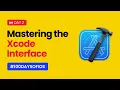How to Use Xcode Full Interface Tour for Beginners SwiftUI - Day 2