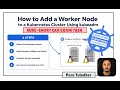 Don t take the CKA exam without knowing how to add a worker node to a Kubernetes Cluster