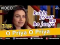 Download Lagu O Priya O Priya - VIDEO | Salman Khan, Rani Mukherjee | Kahin Pyaar Na Ho Jaaye | Ishtar Music