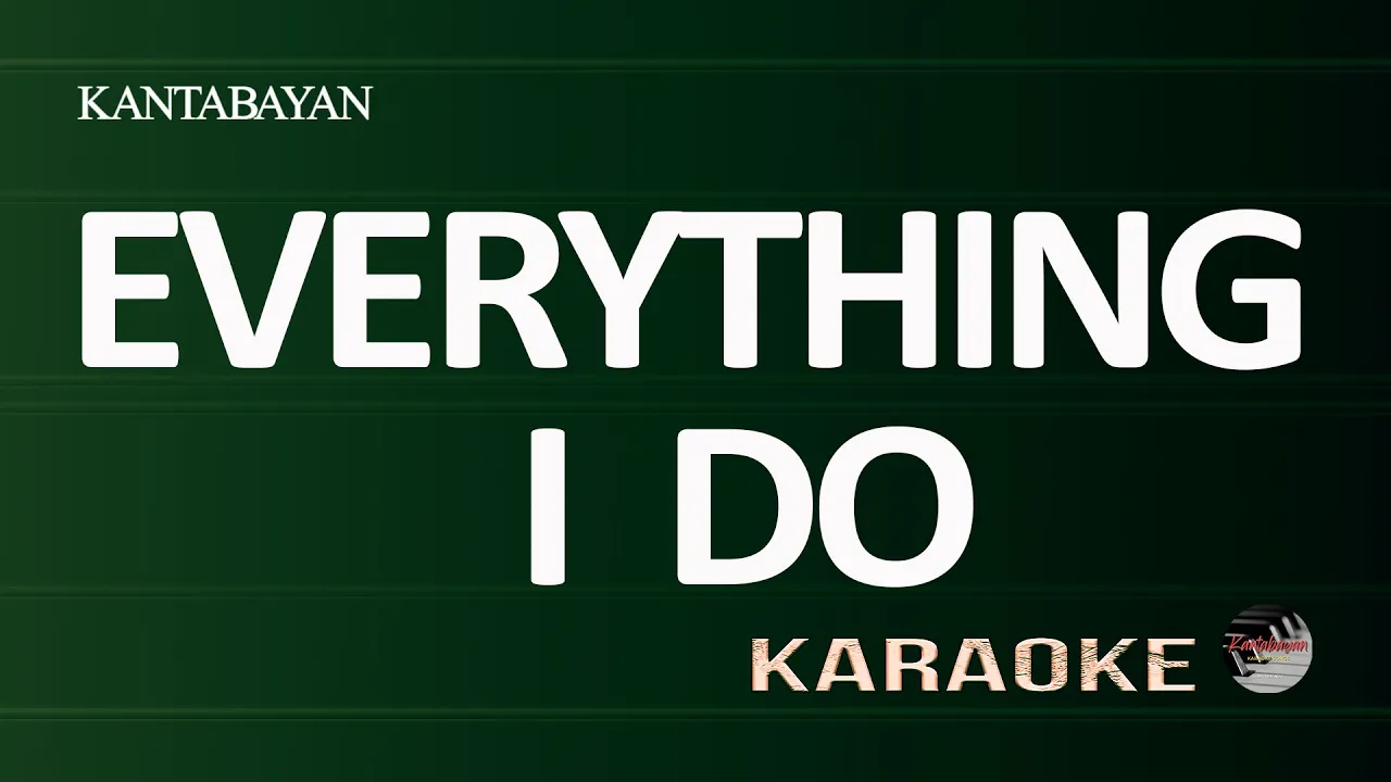 Everything I Do Karaoke Version