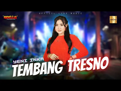 Download MP3 Yeni Inka ft Adella - Tembang Tresno  (Official Live Music)