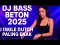 Download Lagu DJ BASS BETON 2025 – Jungle Dutch Paling Enak \u0026 Terbaru!