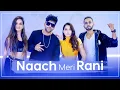 Download Lagu NACH MERI RANI | Dance Video | Tejas \u0026 Ishpreet Ft. Guru Randhawa \u0026 Nora Fatehi | Dancefit Live