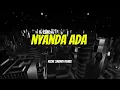 Download Lagu NYANDA ADA 2 🔥  RIZAL SABARI REMIX